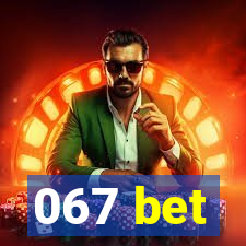 067 bet